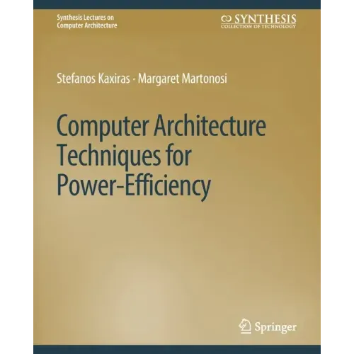 Computer Architecture Techniques for Power-Efficiency