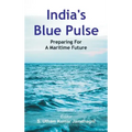 India's Blue Pulse: Preparing For A Maritime Future