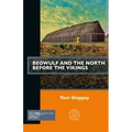 Beowulf and the North Before the Vikings