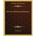 The Lost Word in Freemasonry