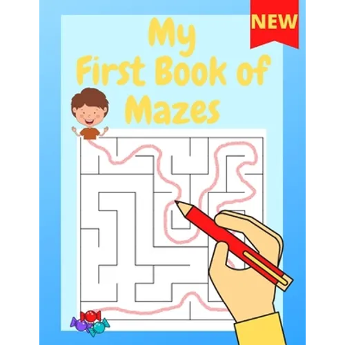 My First Book of Mazes: Children's Maze Books for Kids / Libro de laberintos para niños