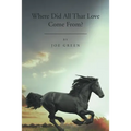 Where Did All That Love Come From?