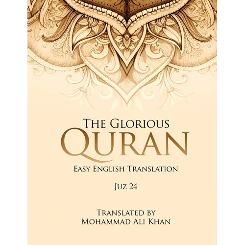 The Glorious Quran Juz 24, EASY ENGLISH TRANSLATION, WORD BY WORD