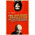 The Bolivian Revolution and the United States, 1952 to the Present