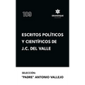 Escritos políticos y científicos de J.C. del Valle