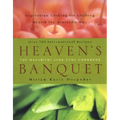 Heaven's Banquet: Vegetarian Cooking for Lifelong Health the Ayurveda Way: A Cookbook