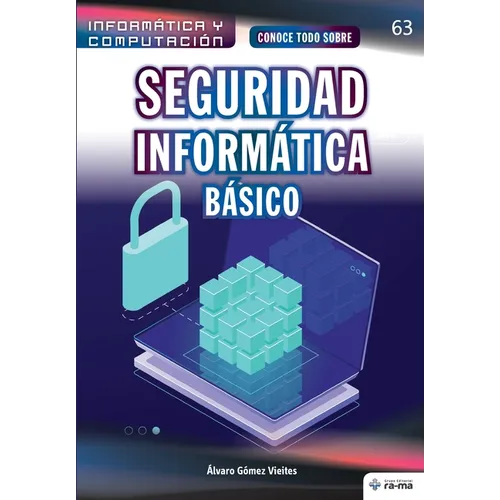 Conoce todo sobre Seguridad Informática. Básico
