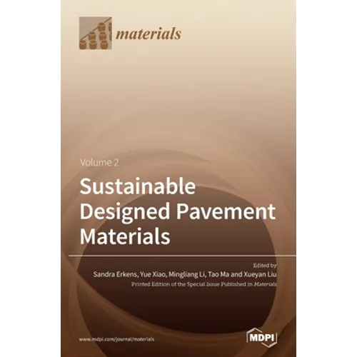Sustainable Designed Pavement Materials: Volume 2