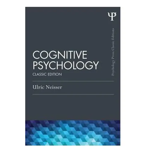 Cognitive Psychology: Classic Edition