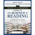 The Teach Like a Champion Guide to the Science of Reading: Translating Research to Reignite Joy and Meaning in the Classroom