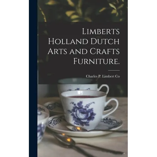 Limberts Holland Dutch Arts and Crafts Furniture.