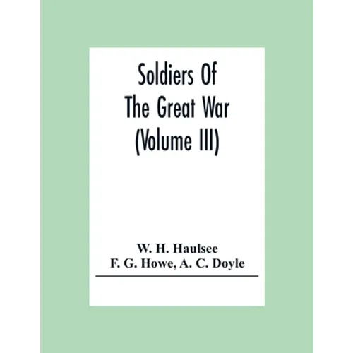 Soldiers Of The Great War (Volume III)
