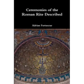 Ceremonies of the Roman Rite Described