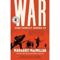 War: How Conflict Shaped Us