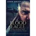 Blood Eagle: King Alfred and the Two Viking Wars