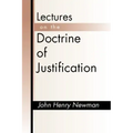 Lectures on the Doctrine of Justification: Third Edition