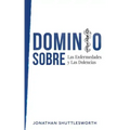 Dominio Sobre Las Enfermedades y Las Dolencias