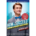 How to Succeed in Business Without Really Trying