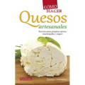 Cómo Hacer Quesos Artesanales