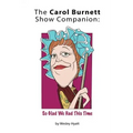 The Carol Burnett Show Companion: So Glad We Had This Time