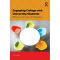 Engaging College and University Students: Effective Instructional Strategies