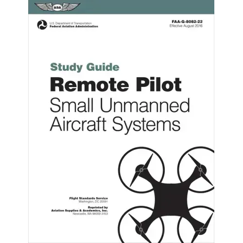Remote Pilot Suas Study Guide (2025): For Applicants Seeking a Small Unmanned Aircraft Systems (Suas) Rating