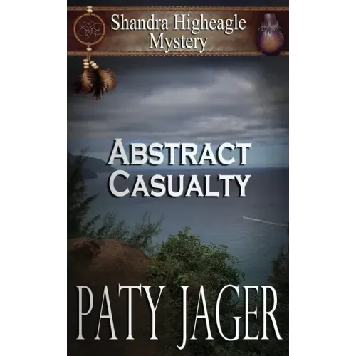 Abstract Casualty: Shandra Higheagle Mystery