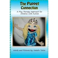 The Puppet Connection: A Play Therapy Approach for Children With Autism