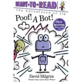 Poof! a Bot!: Ready-To-Read Ready-To-Go!