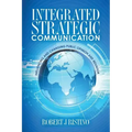 Integrated Strategic Communication: Influencing and Changing Public Opinion and Behavior