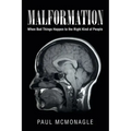 Malformation: When Bad Things Happen to the Right Kind of People
