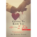 Getting to Know You After I Say I do: When the Honeymoon is Over and Real Life Kicks In