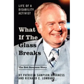 What If the Glass Breaks: Life of a Disability Activist