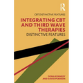 Integrating CBT and Third Wave Therapies: Distinctive Features