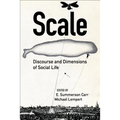 Scale: Discourse and Dimensions of Social Life