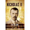 Nicholas II: Tsar to Saint