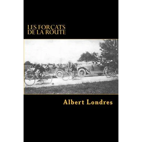 Les forcats de la route: Tour de France (1924) avec Photos - Paperback