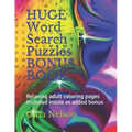 HUGE Word Search Puzzles BONUS BOOK: Relaxing adult coloring pages included inside as added bonus