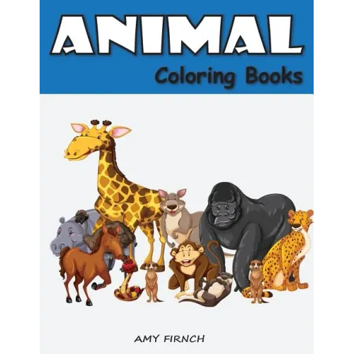Animal Coloring Book: Zoo Coloring Books for Kids, Fun Activities Book for Early Learning, Relaxation, Preschool Pre