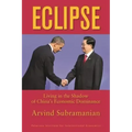 Eclipse: Living in the Shadow of China's Economic Dominance