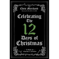 Celebrating The 12 Days of Christmas: A Guide for Churches and Families