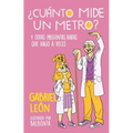 ¿Cuánto Mide Un Metro? Y Otras Preguntas Raras Que Hago a Veces / How Long Is O Ne Meter? and Other Rare Questions I Sometimes Ask