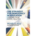 The Struggle for Democracy in Education: Lessons from Social Realities