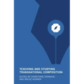 Teaching and Studying Transnational Composition