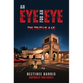 An eye for an eye the truth is a lie
