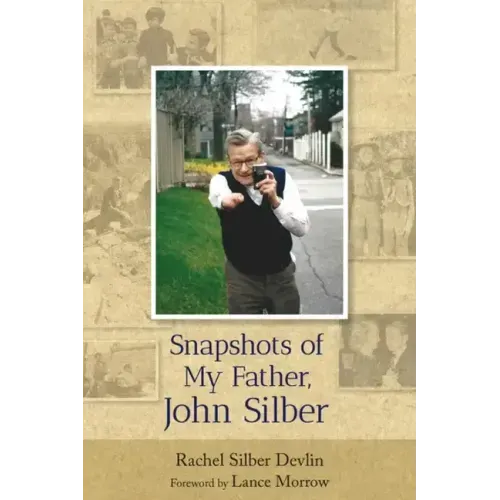 Snapshots of My Father, John Silber