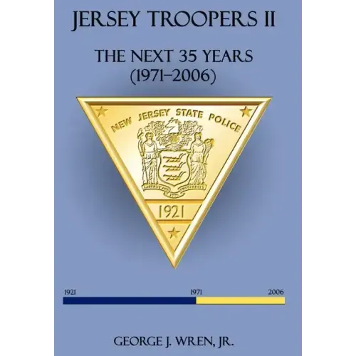Jersey Troopers II: The Next Thirty-Five Years (1971-2006)