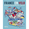 France En Velo: The Ultimate Cycle Journey from Channel to Mediterranean - St. Malo to Nice
