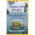 I Shall Not Die But Live: Prayers Against the Spirit of Untimely Death, Plus 7 secrets of Long Life
