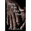 Dying Is the Easy Part
